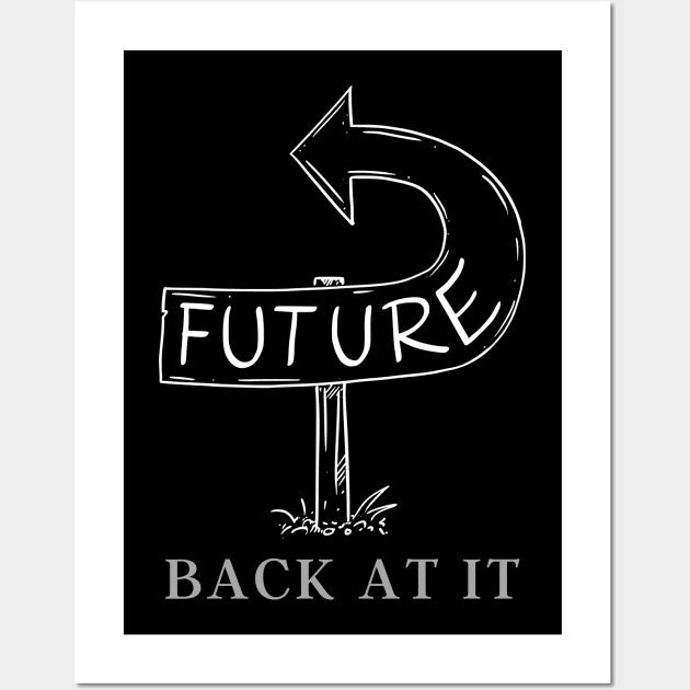 BACK AT IT THE FUTURE Wall Art by Nomad ART